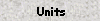 Units