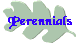 Perennials