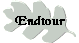 Endtour