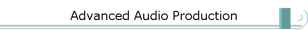 Advanced Audio Production