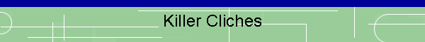 Killer Cliches