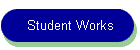 Student Works